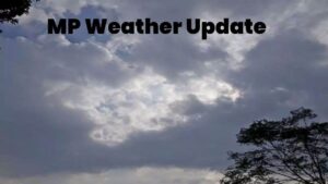 MP Climate Replace: बंगाल की खाड़ी में बढ़ी हलचल, भोपाल, उज्जैन, इंदौर में झमाझम वर्षा के आसार